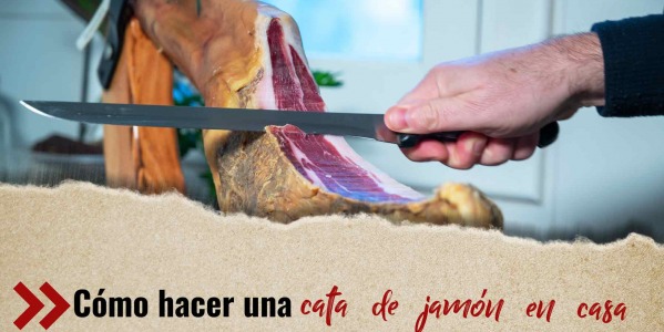 Cómo hacer una cata de jamón ibérico en casa