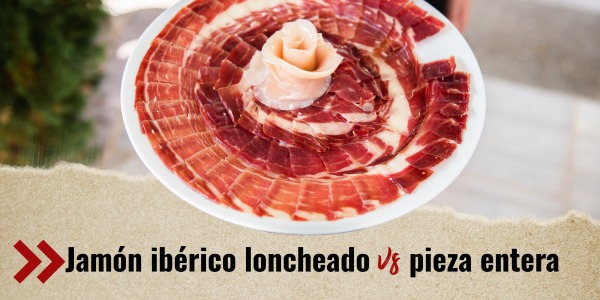 Jamón ibérico loncheado vs pieza entera: ¿qué formato te conviene?